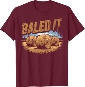 Hay Farmer Baled It T-Shirt - T-Shirt | Maroon