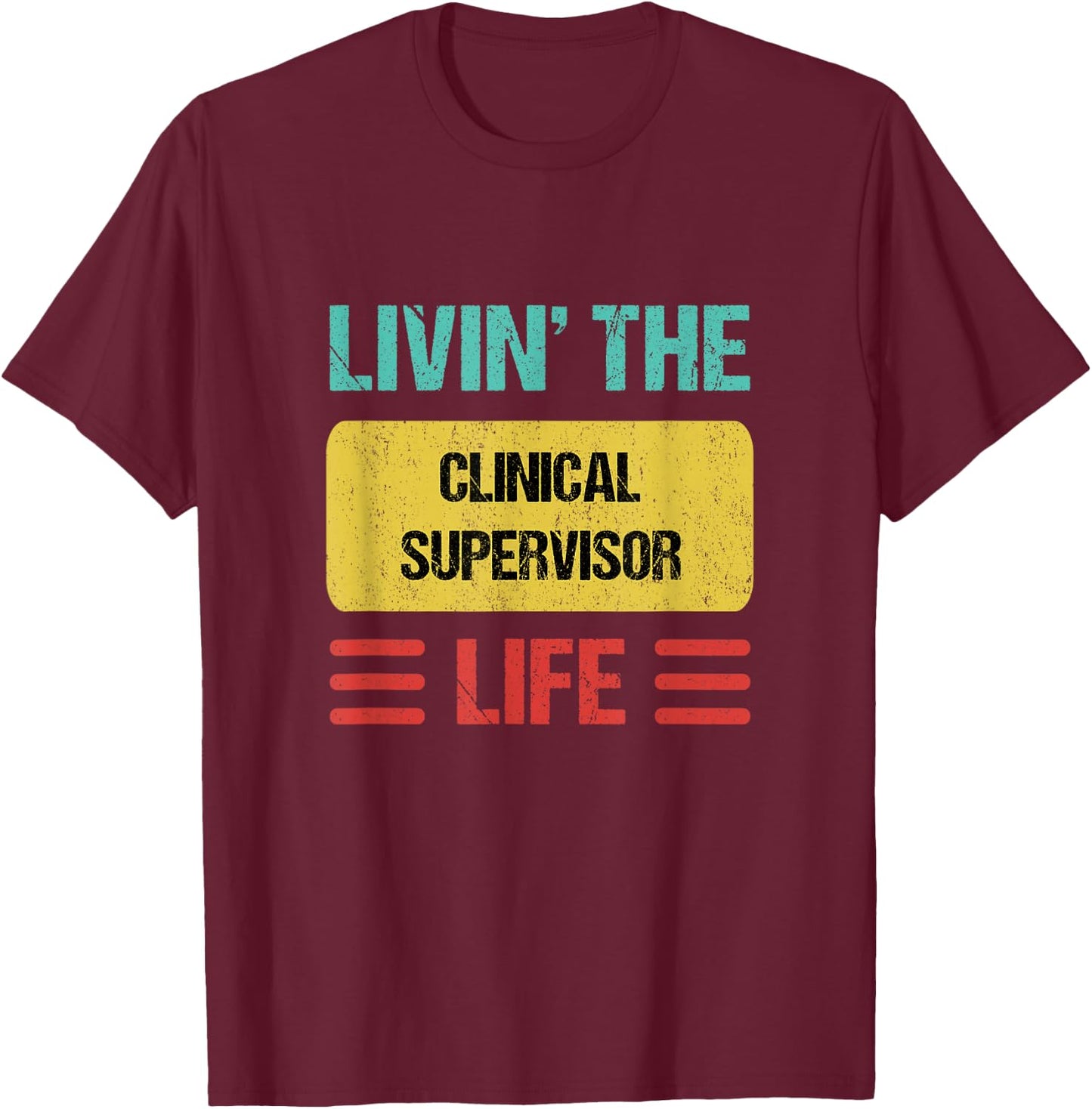 Clinical Supervisor T-Shirt - T-Shirt | Maroon