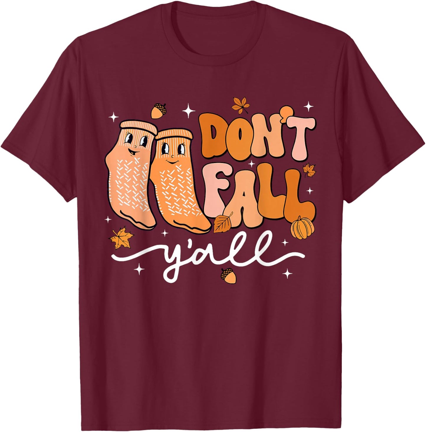 Don't Fall Y'all Fall Prevention Fall Physical Therapy Nurse T-Shirt - T-Shirt | Maroon