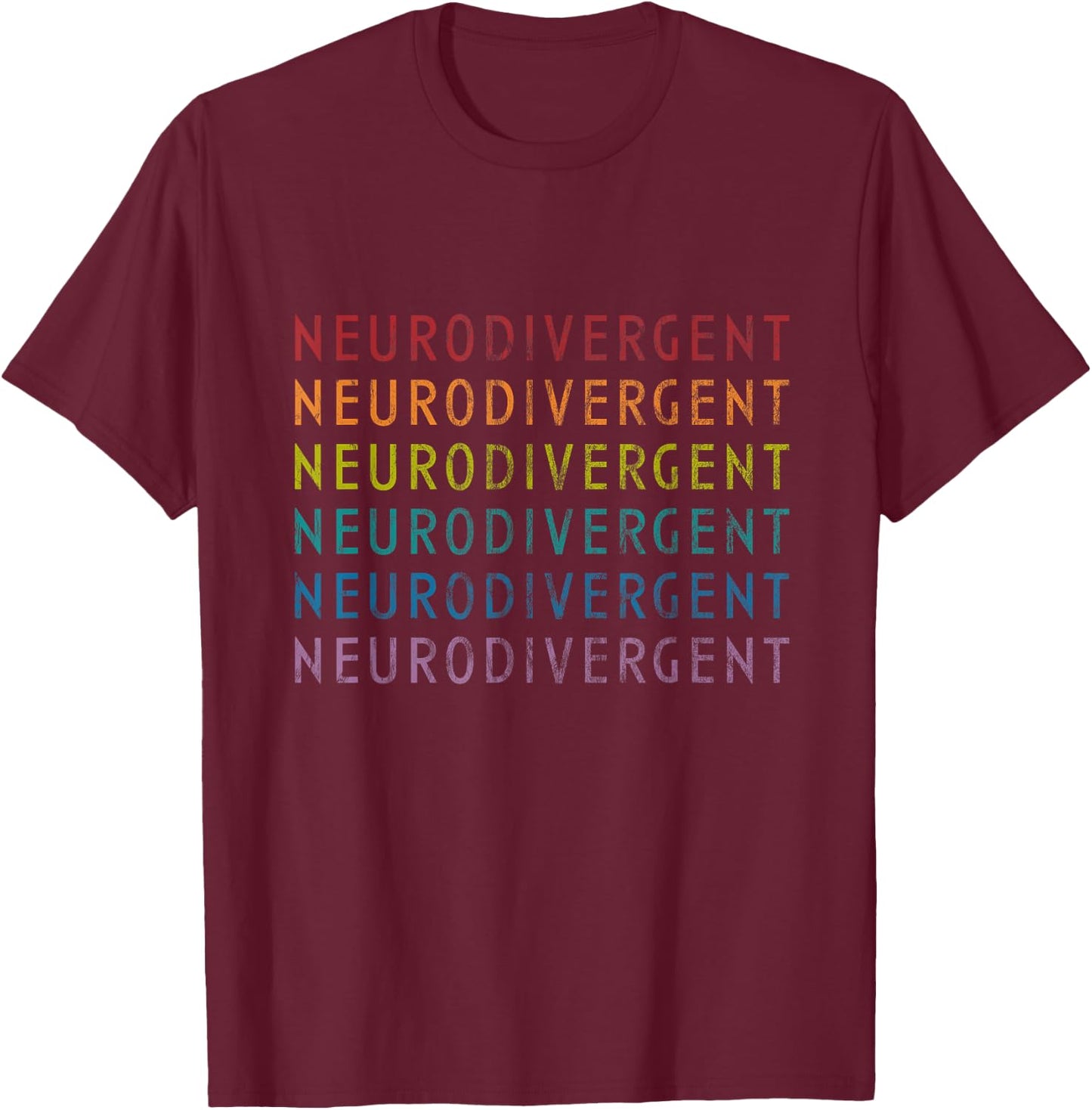 Neurodivergent Rainbow T-Shirt - T-Shirt | Maroon