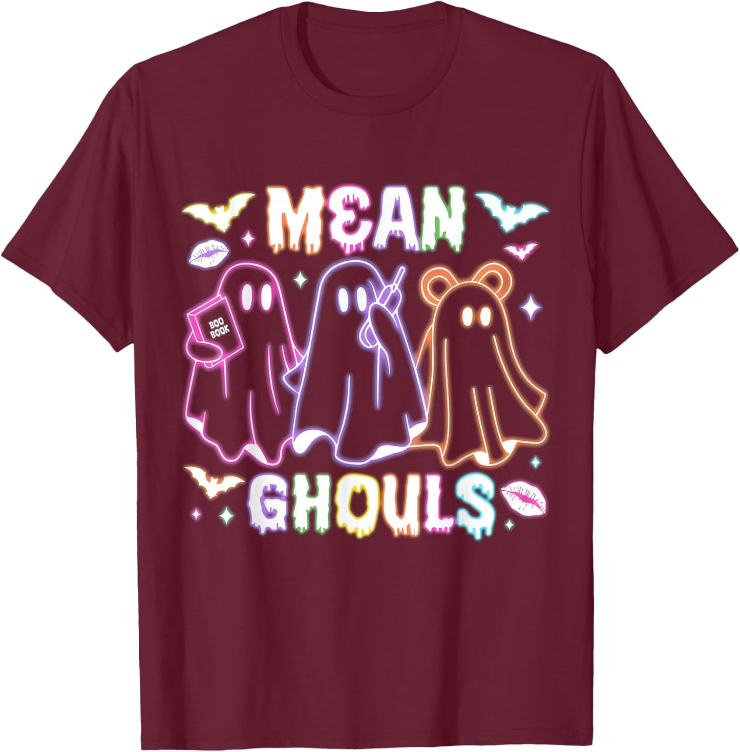 Cute Ghost Mean Ghouls Neon Halloween Spooky Season Costume T-Shirt - T-Shirt | Maroon