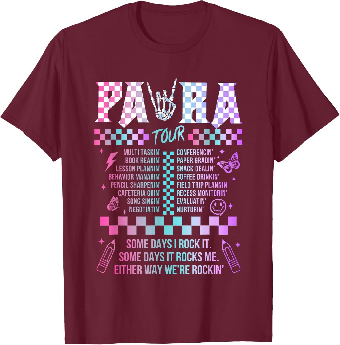 Para Some Days I Rock It Some Days It Rock Me Tour Para Life T-Shirt - T-Shirt | Maroon