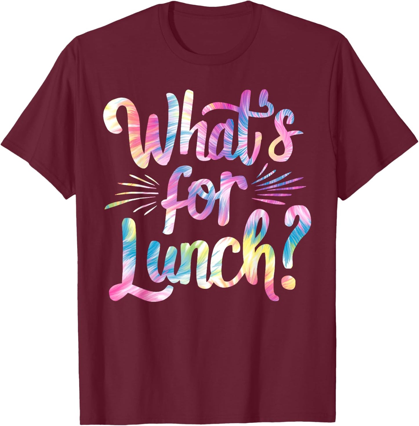 Lady What's For Lunch? Cooking And Kitchen Tie Dye T-Shirt - T-Shirt | Maroon