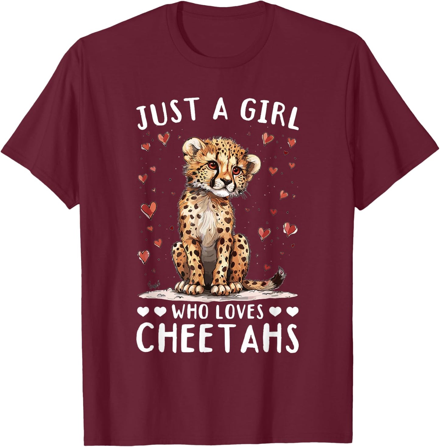 Funny Cheetah Animal Just A Girl Who Loves Cheetahs T-Shirt - T-Shirt | Maroon