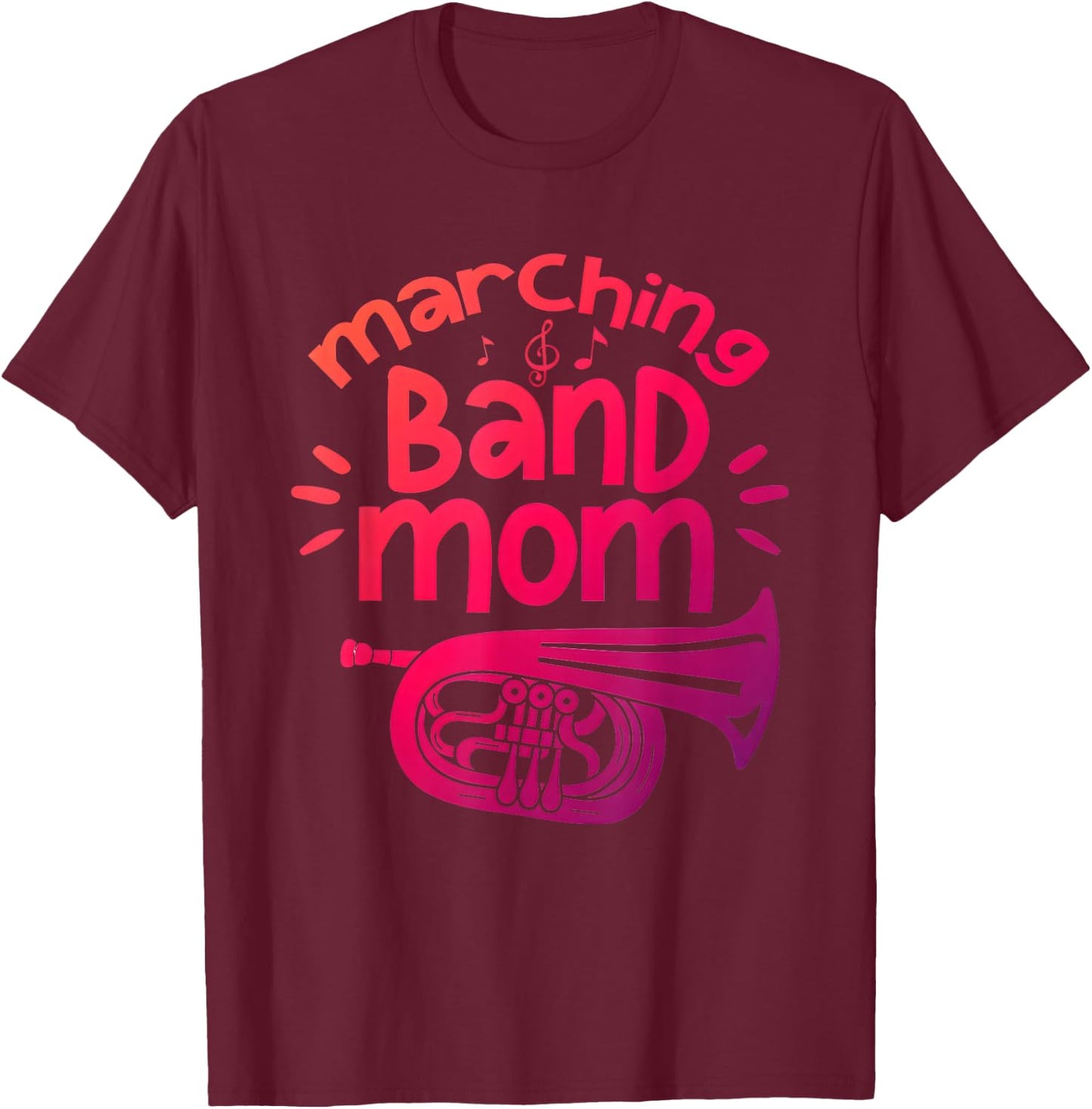 Marching Band Mom Baritone Horn Euphonium Player T-Shirt - T-Shirt | Maroon