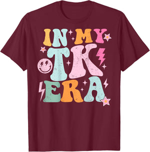 In My TK Era Transitional Kindergaten Student Teacher TK Era T-Shirt - T-Shirt | Maroon