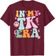 In My TK Era Transitional Kindergaten Student Teacher TK Era T-Shirt - T-Shirt | Maroon