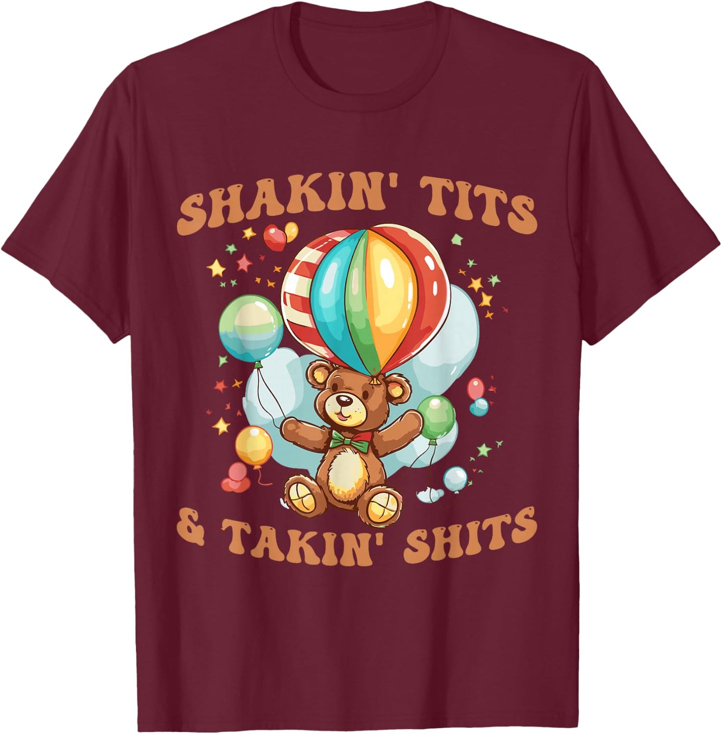 Shakin' Tits and Takin' Shits Funny Gifts Men T-Shirt - T-Shirt | Maroon