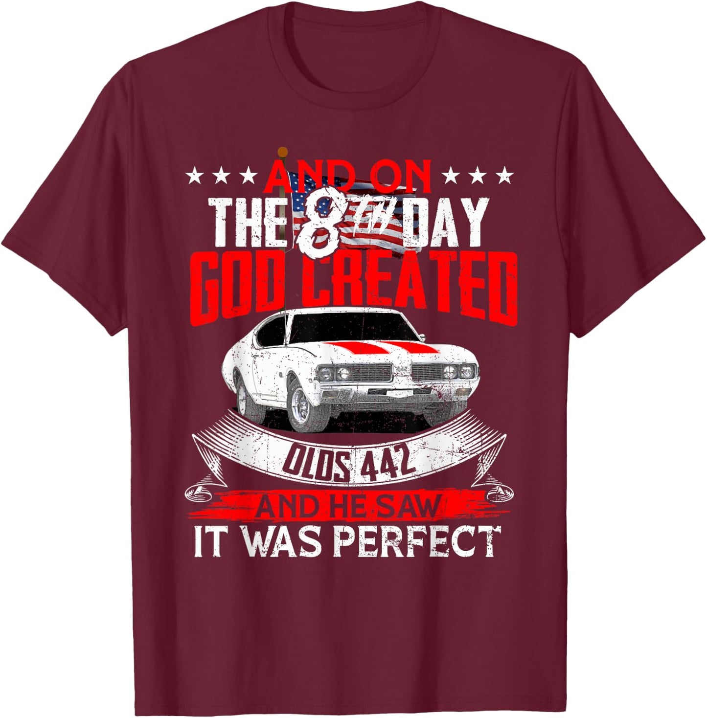 olds 442 On the god muscle car 1964 65 66 67 68 69 70 71 72 T-Shirt - T-Shirt | Maroon