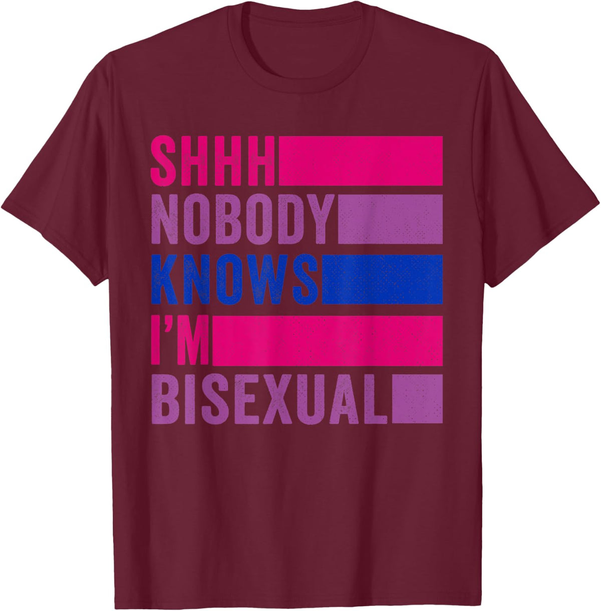 Nobody Knows I'm Bisexual Bi Pride LBGTQ T-Shirt - T-Shirt | Maroon
