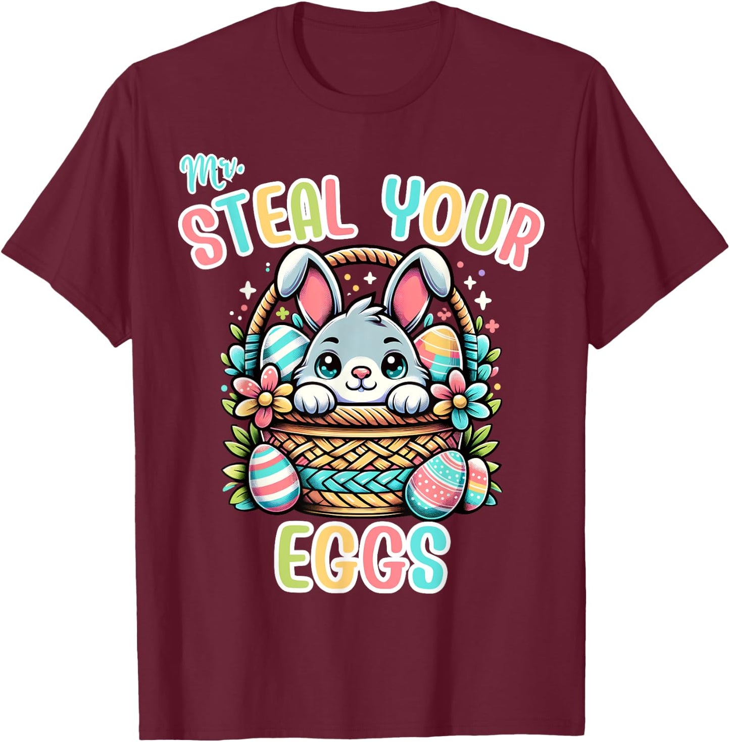 Mr. Steal Your Eggs Baby Boys Girls Funny Kids Bunny Ester T-Shirt - T-Shirt | Maroon