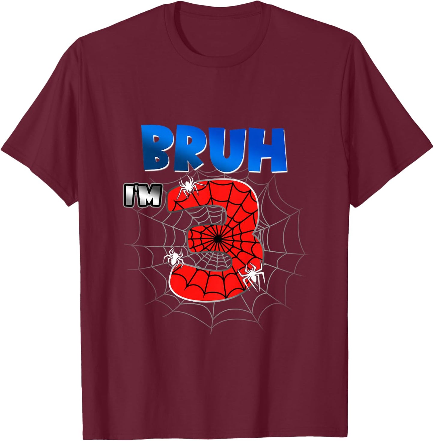 Kids Bruh It's My 3rd Birthday Spider Theme I'm 3 Year Old Boy T-Shirt - T-Shirt | Maroon
