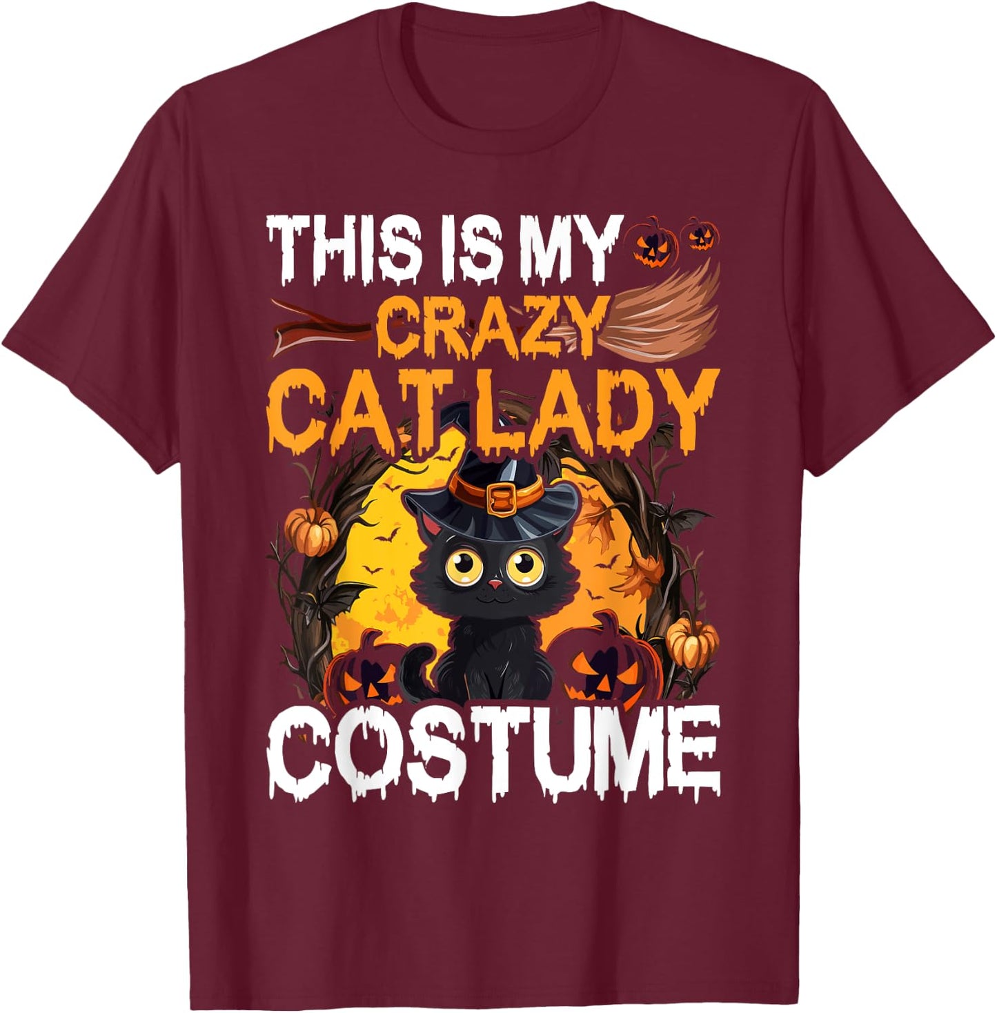 Crazy Cat Lady Costume Black Cat Funny Halloween Day T-Shirt - T-Shirt | Maroon