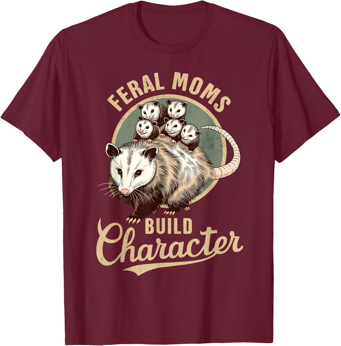 Opossum Lover Trashy Trash Eater Feral Moms Build Character T-Shirt - T-Shirt | Maroon