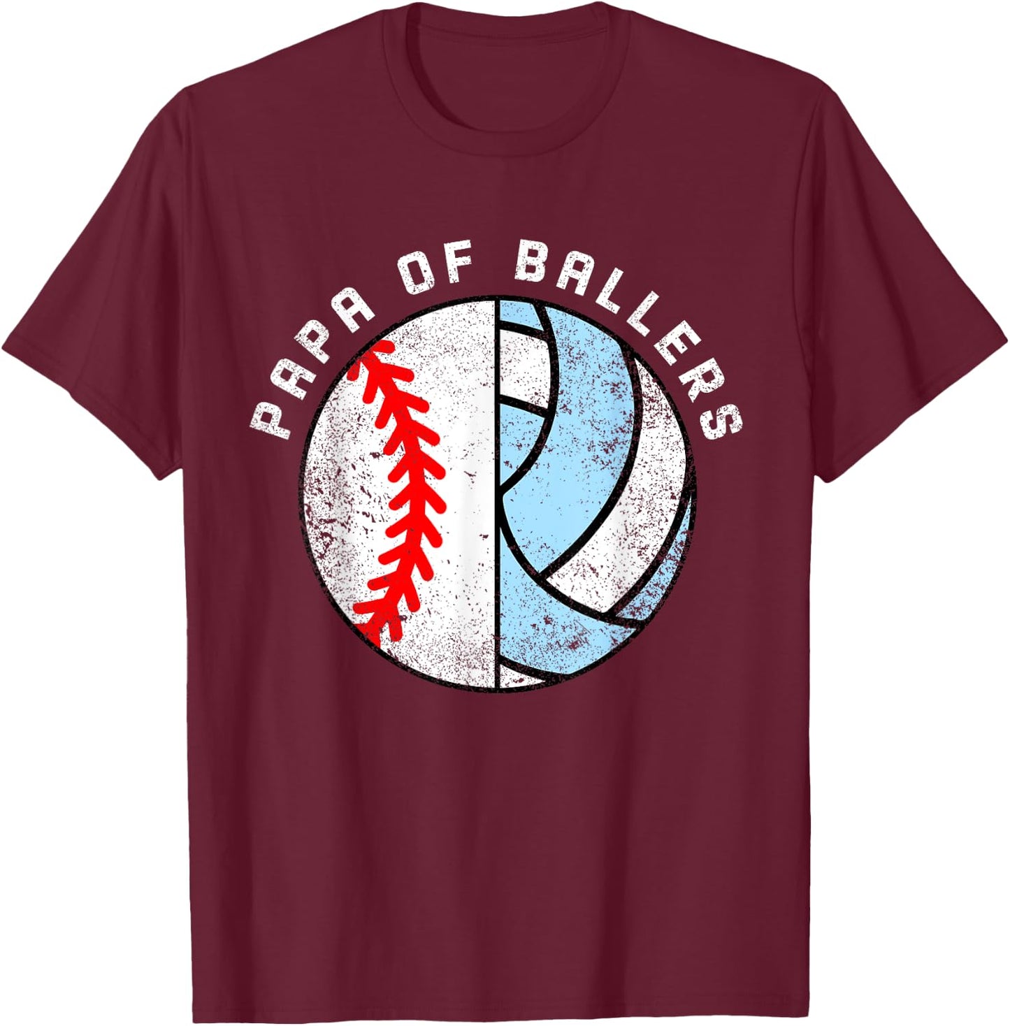Papa Of Ballers Funny Baseball Volleyball Papa T-Shirt - T-Shirt | Maroon