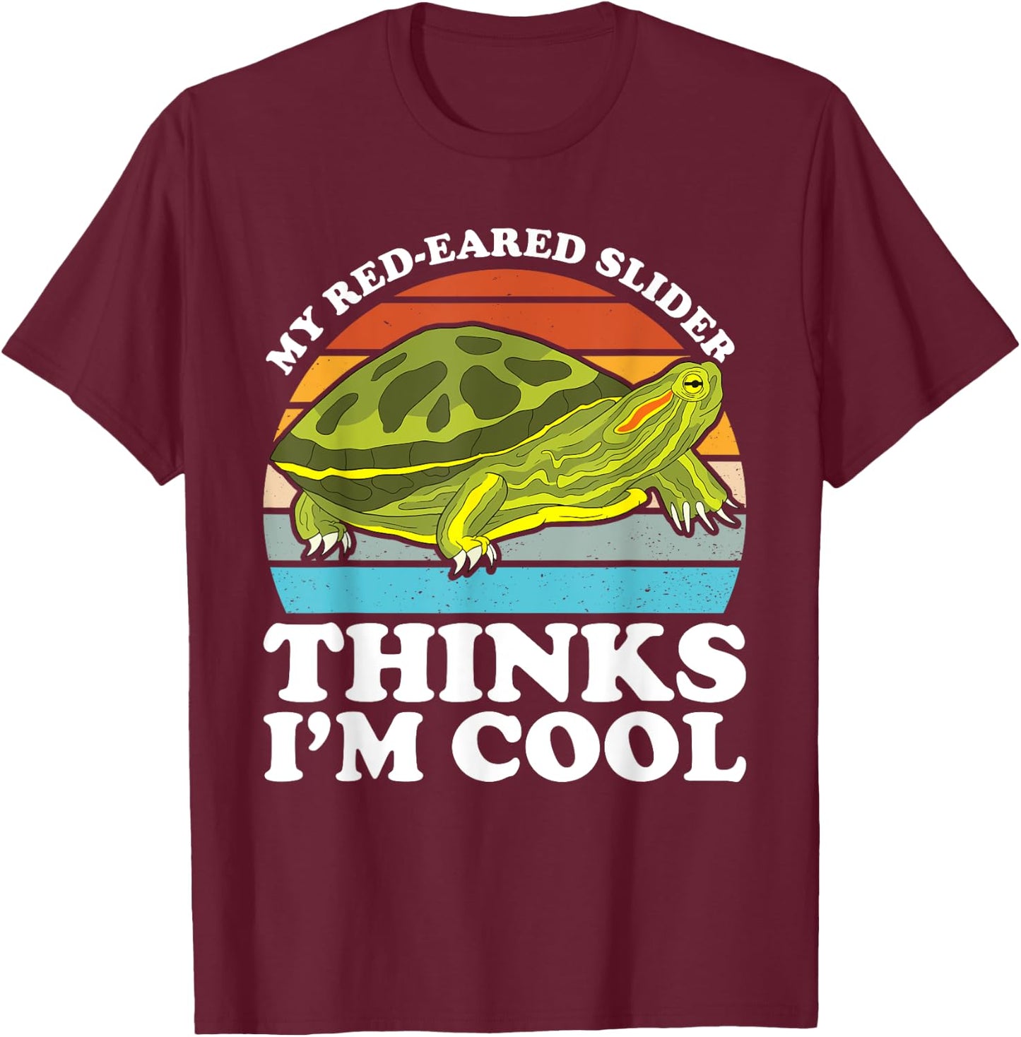 Red Eared Turtle Red Eared Tortoise Red Eared Slider Turtle T-Shirt - T-Shirt | Maroon