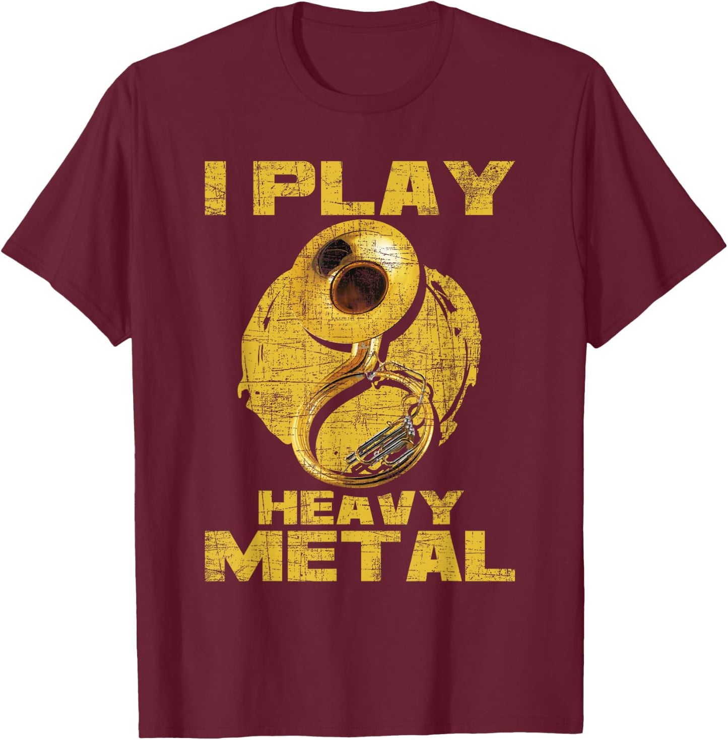 I Play Heavy Metal - Sousaphone Brass Band Player T-Shirt - T-Shirt | Maroon