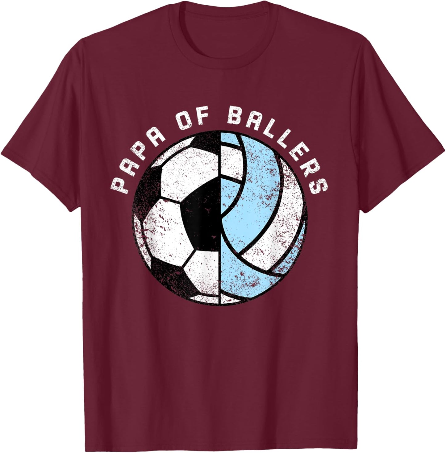 Papa Of Ballers Funny Soccer Volleyball Papa T-Shirt - T-Shirt | Maroon