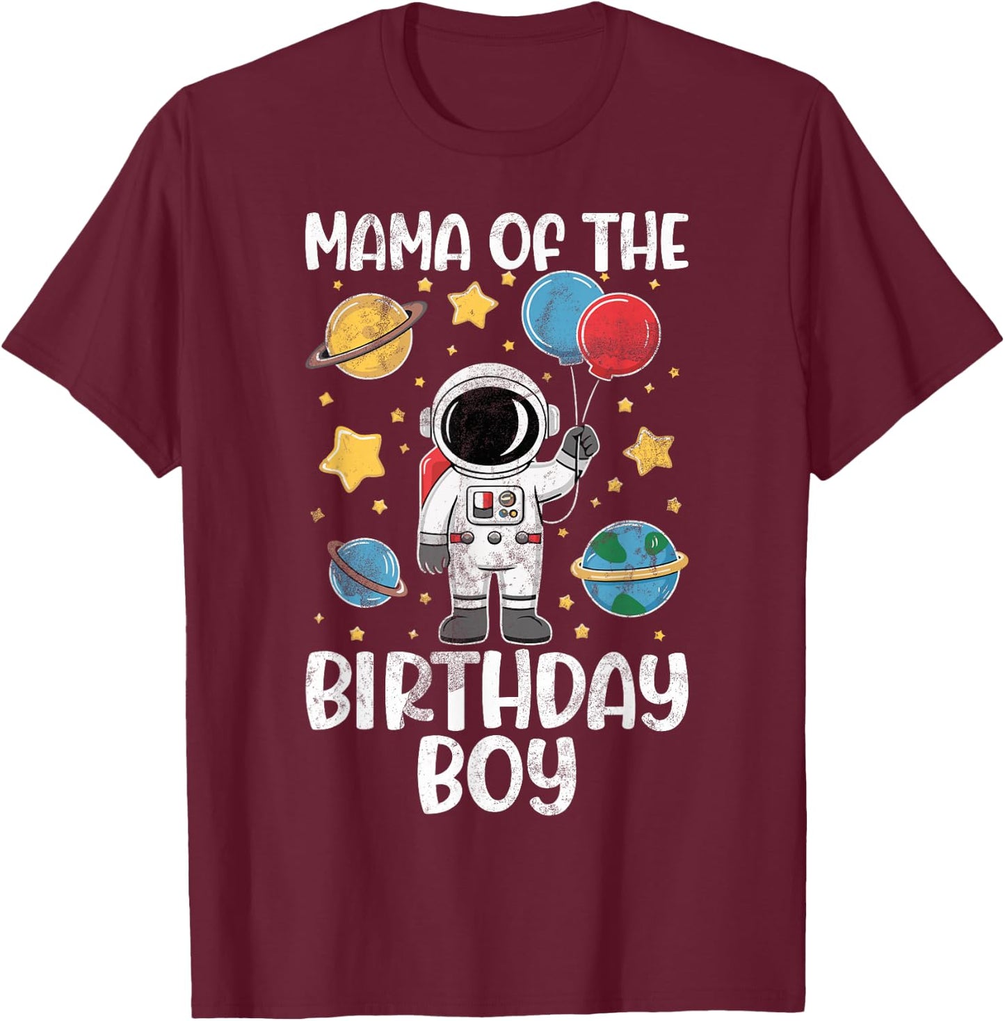 Mama of The Birthday Boy Space Astronaut Birthday Family T-Shirt - T-Shirt | Maroon