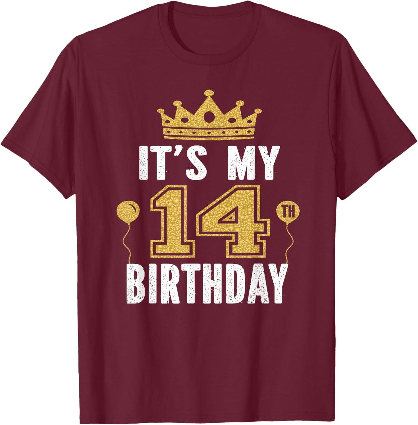 It's My 14th Birthday Gift 14 Years Old Boys and Girls T-Shirt - T-Shirt | Maroon