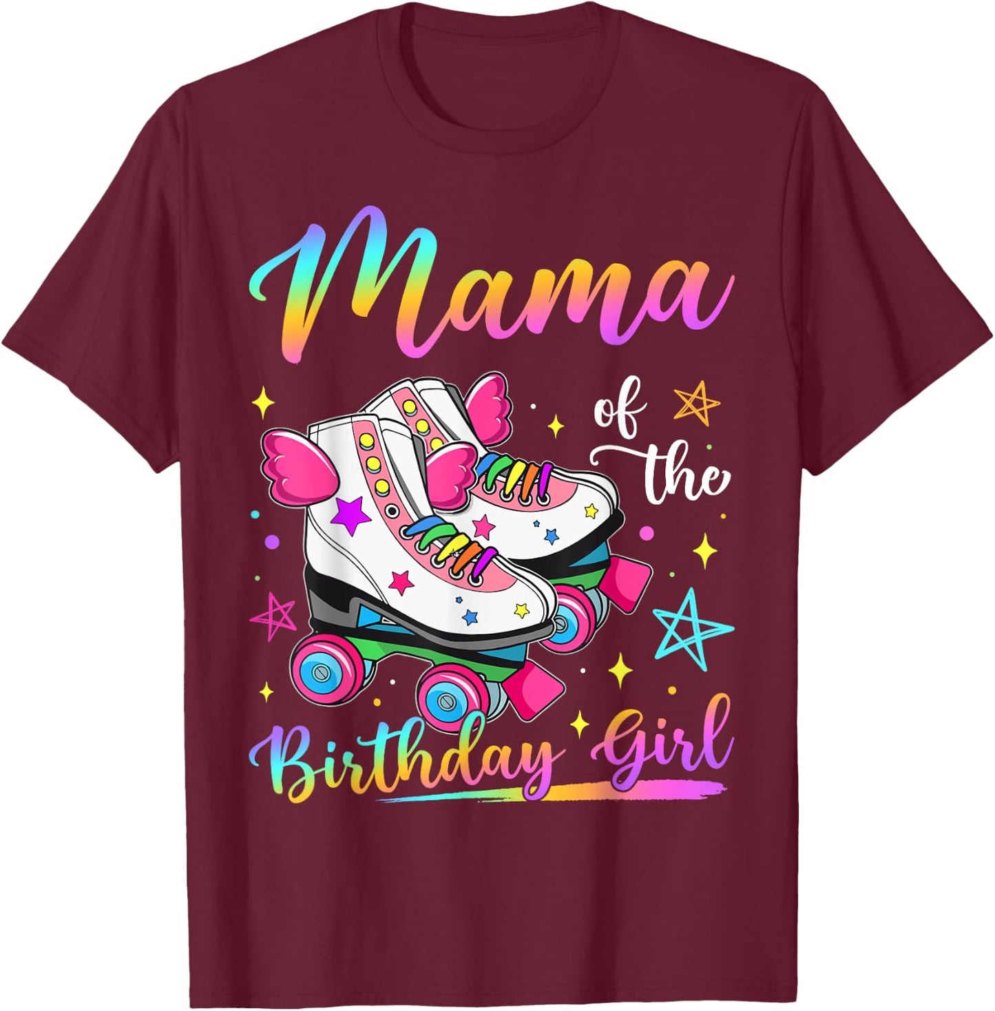 Mama Of The Birthday Girl Rolling Skate Family Matching T-Shirt - T-Shirt | Maroon