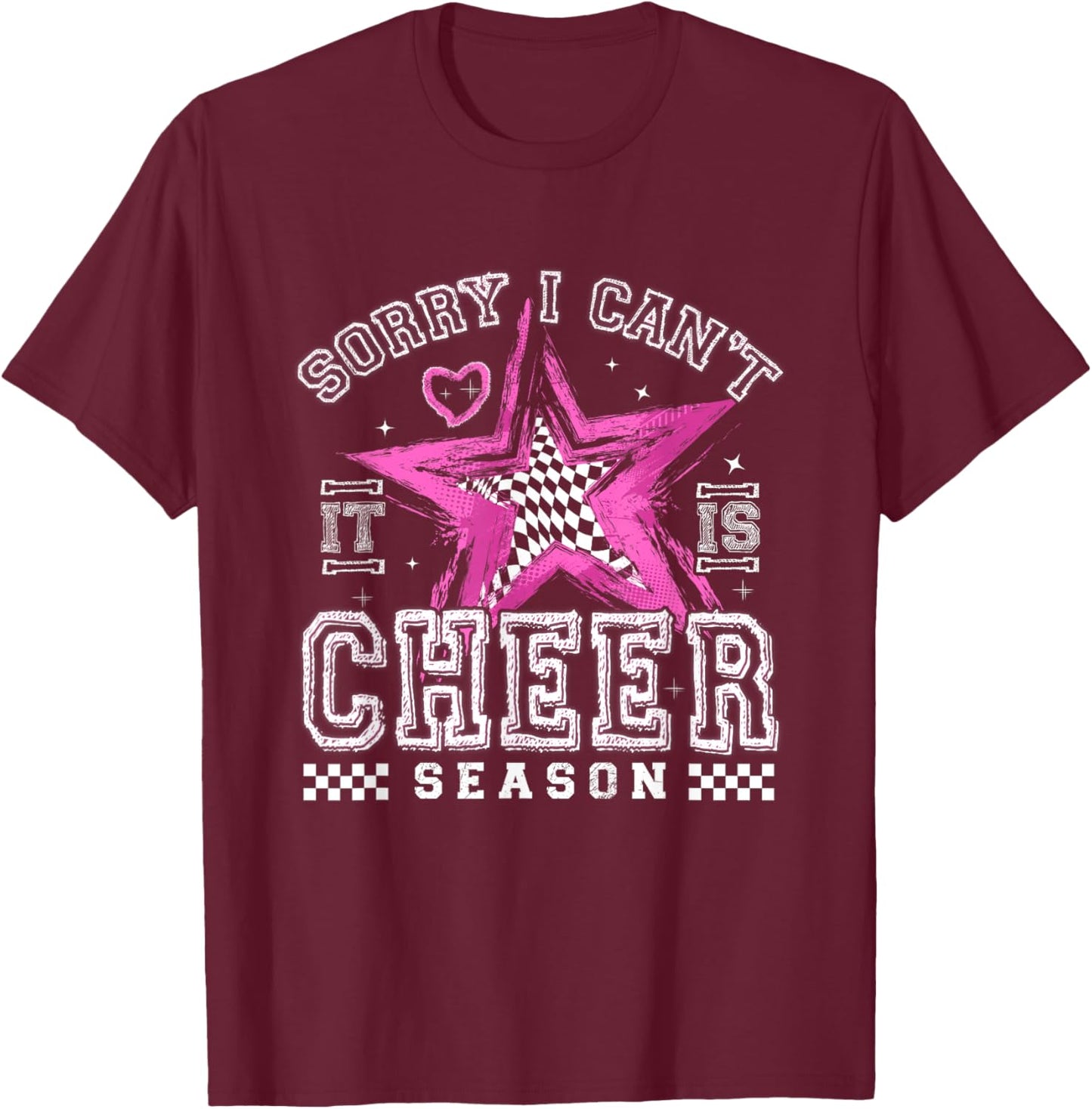 Sorry I Can't It's Cheer Season Cheerleader Checker Cheer T-Shirt - T-Shirt | Maroon
