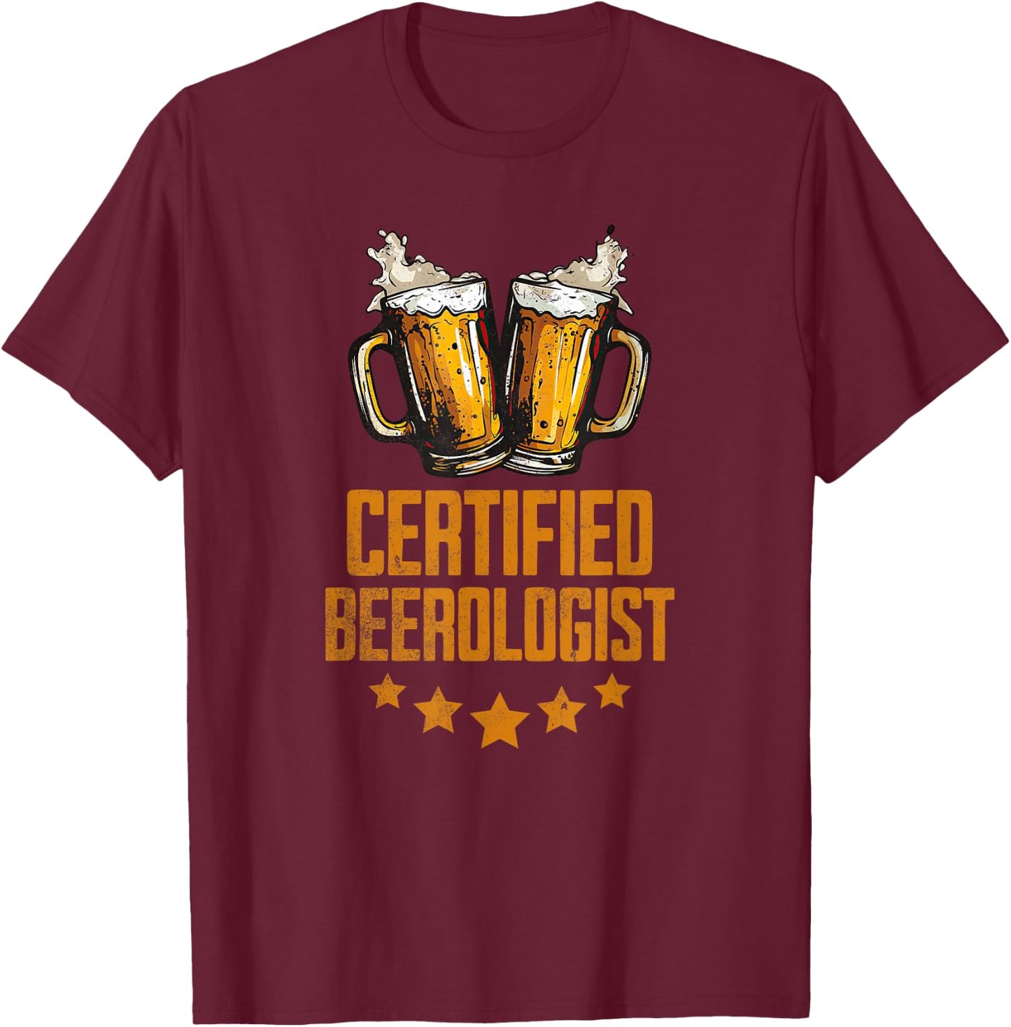 Certified Beerologist Funny Expert Beer Lover T-Shirt - T-Shirt | Maroon