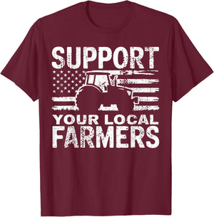 Farming Support Your Local Farmers T-Shirt - T-Shirt | Maroon