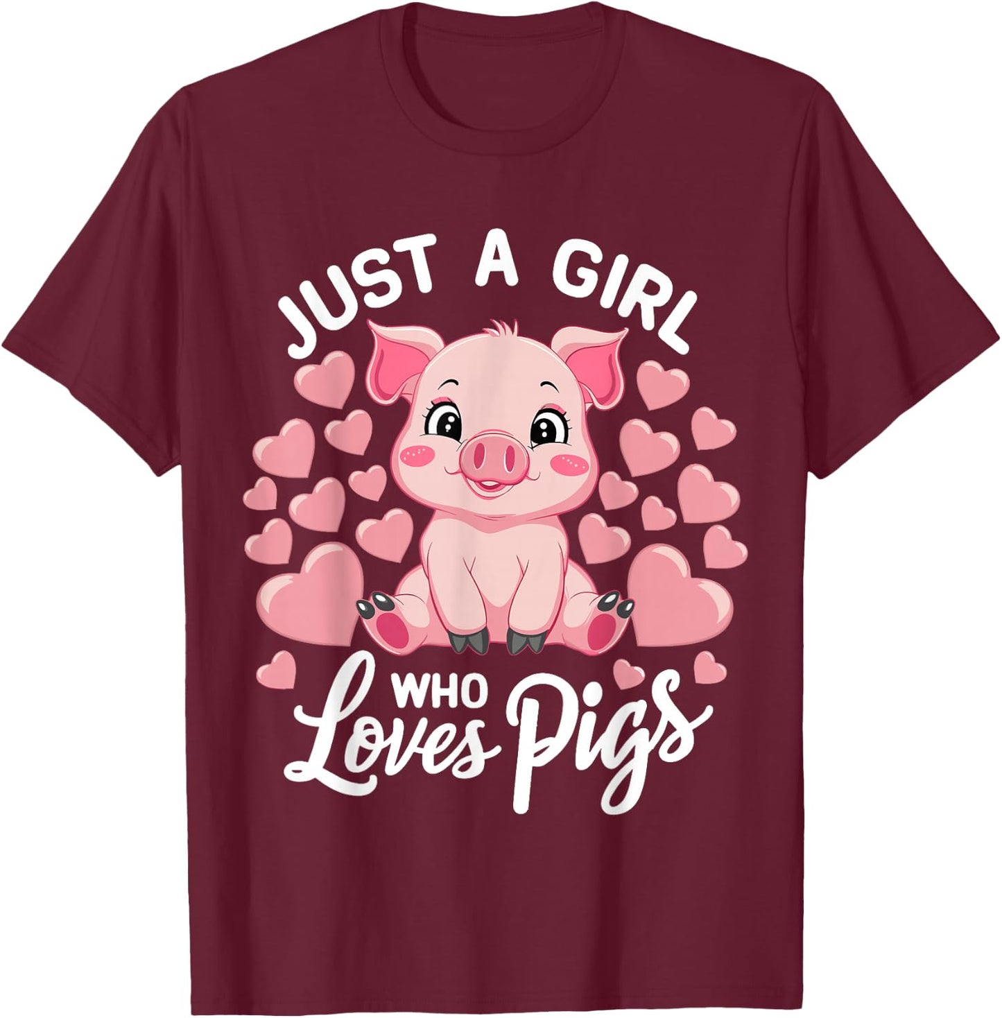 Just A Girl Who Loves Pigs T-Shirt - T-Shirt | Maroon