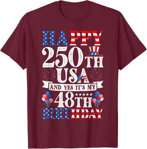 Happy 250th USA and Yes It's My 48th Birthday 48 Years Old T-Shirt - T-Shirt | Maroon