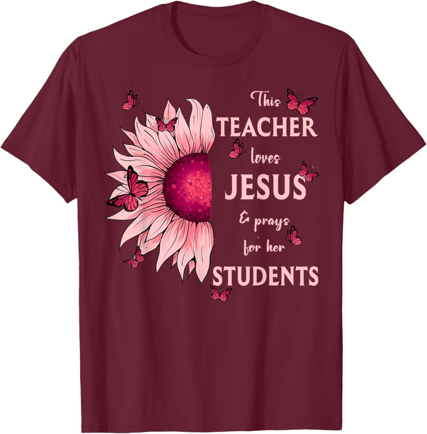 Christian Sunflower This Teacher Loves Jesus And Prays Men Women T-Shirt - T-Shirt | Maroon