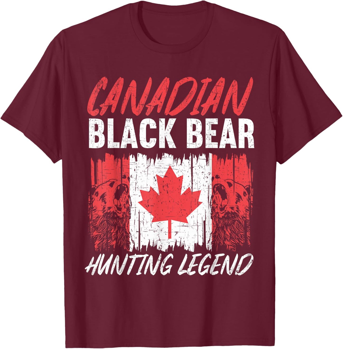 Canadian Black Bear Hunting Legend Canada Black Bear Hunting T-Shirt - T-Shirt | Maroon