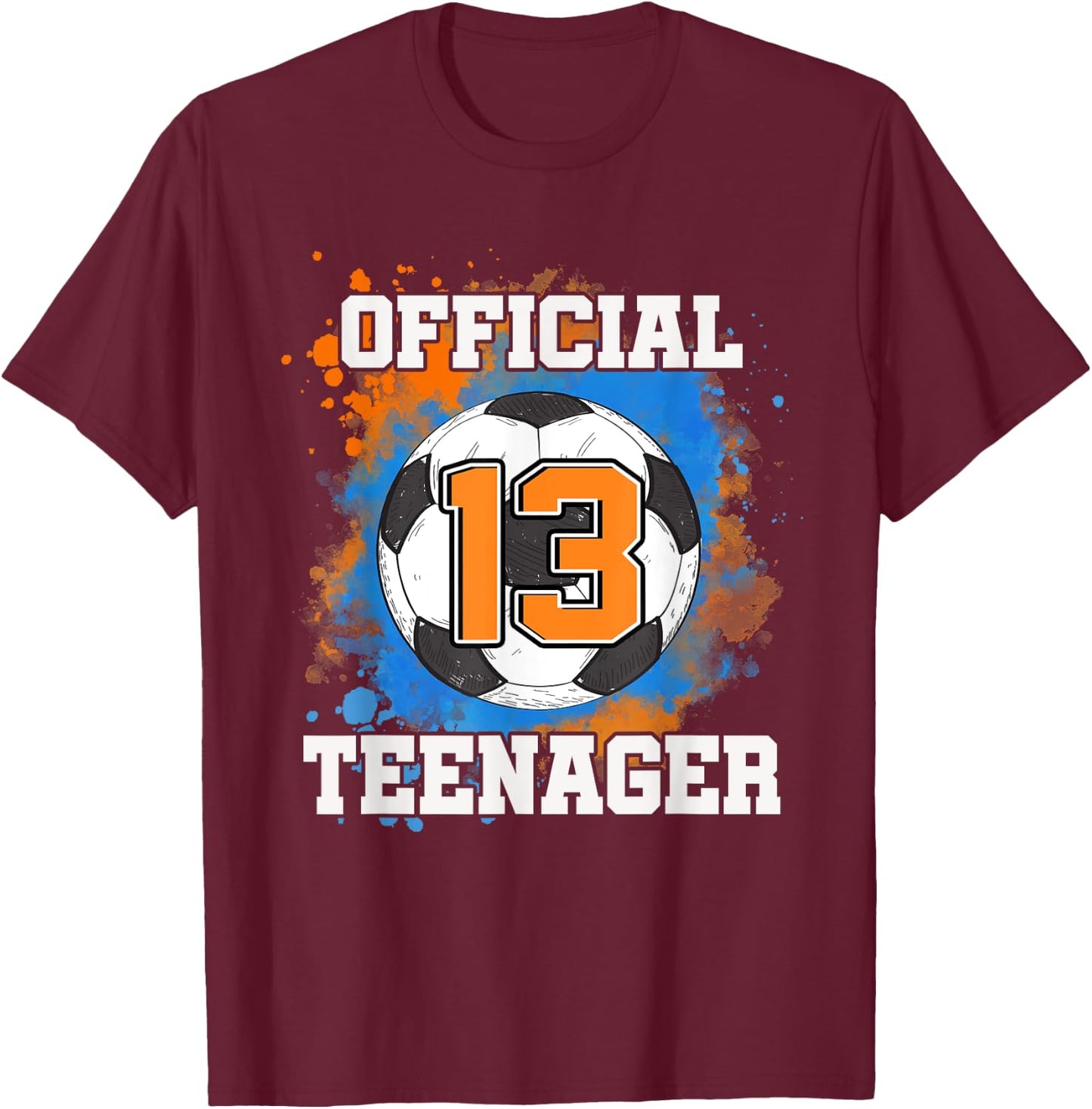 Official Teenager 13th Birthday 13 Years Old Soccer Ball T-Shirt - T-Shirt | Maroon