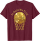 In Gold We Trust Basketball Team Faith Slam Dunk MVP Coach T-Shirt - T-Shirt | Maroon