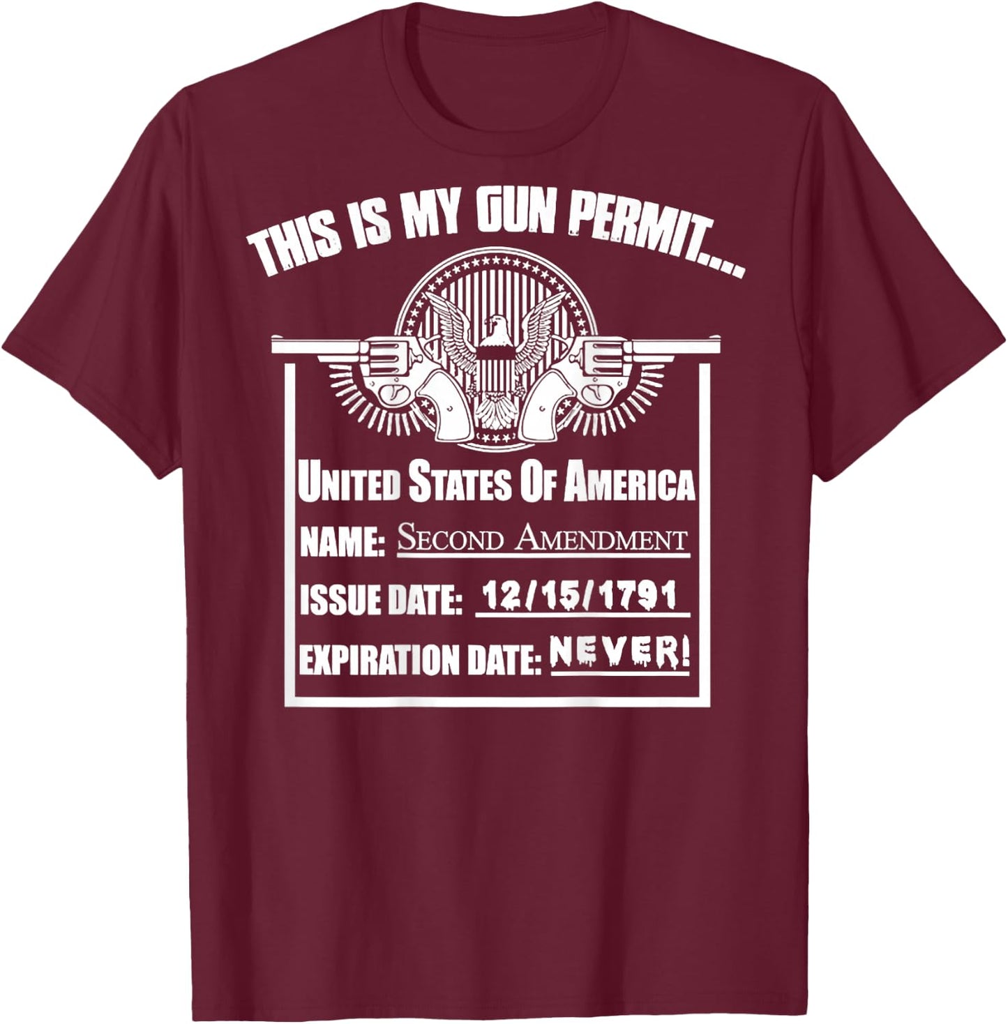 This Is My Gun Permit United States (on back) T-Shirt - T-Shirt | Maroon