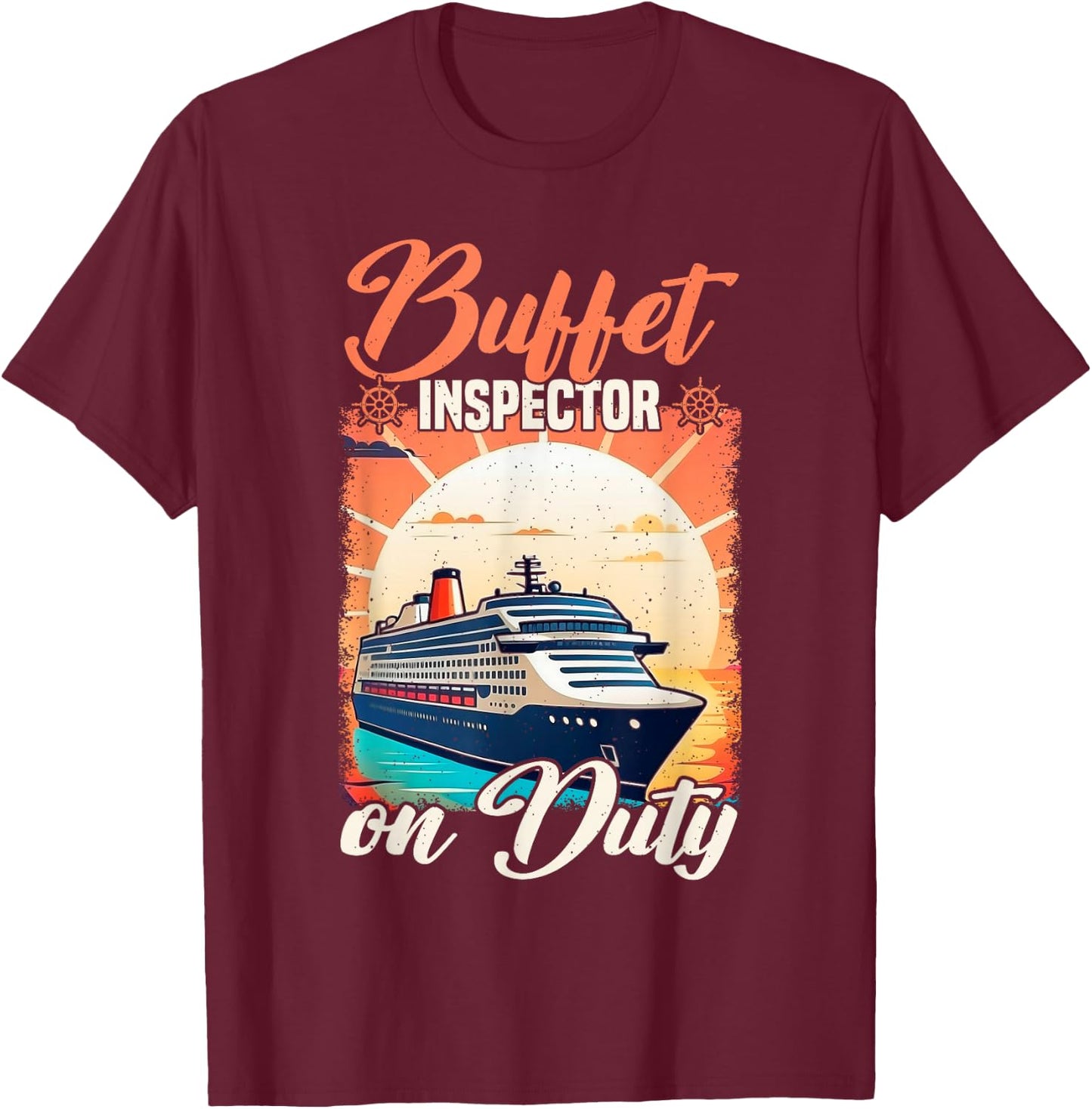 Cruise Buffet Inspector On Duty Funny Cruise T-Shirt - T-Shirt | Maroon