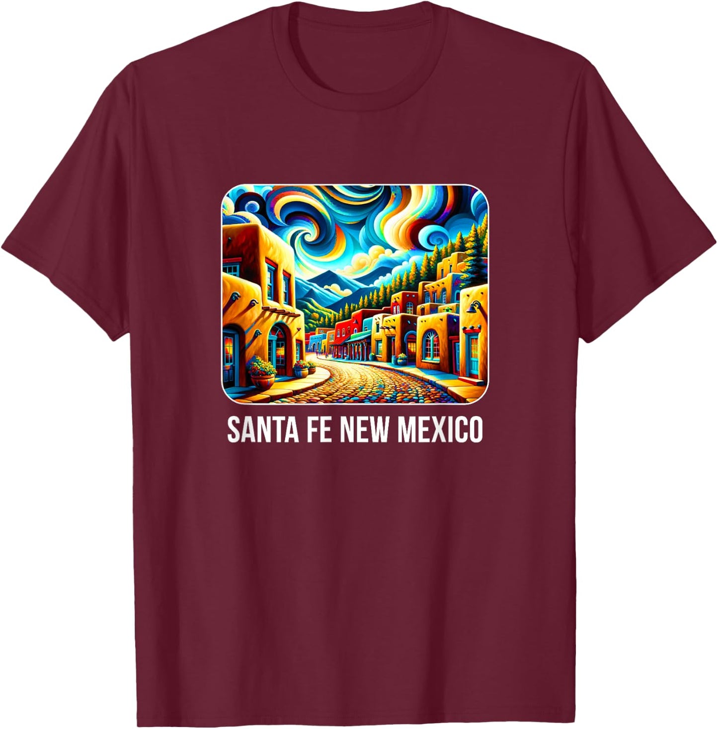 Santa Fe New Mexico - Expressionism Art T-Shirt - T-Shirt | Maroon