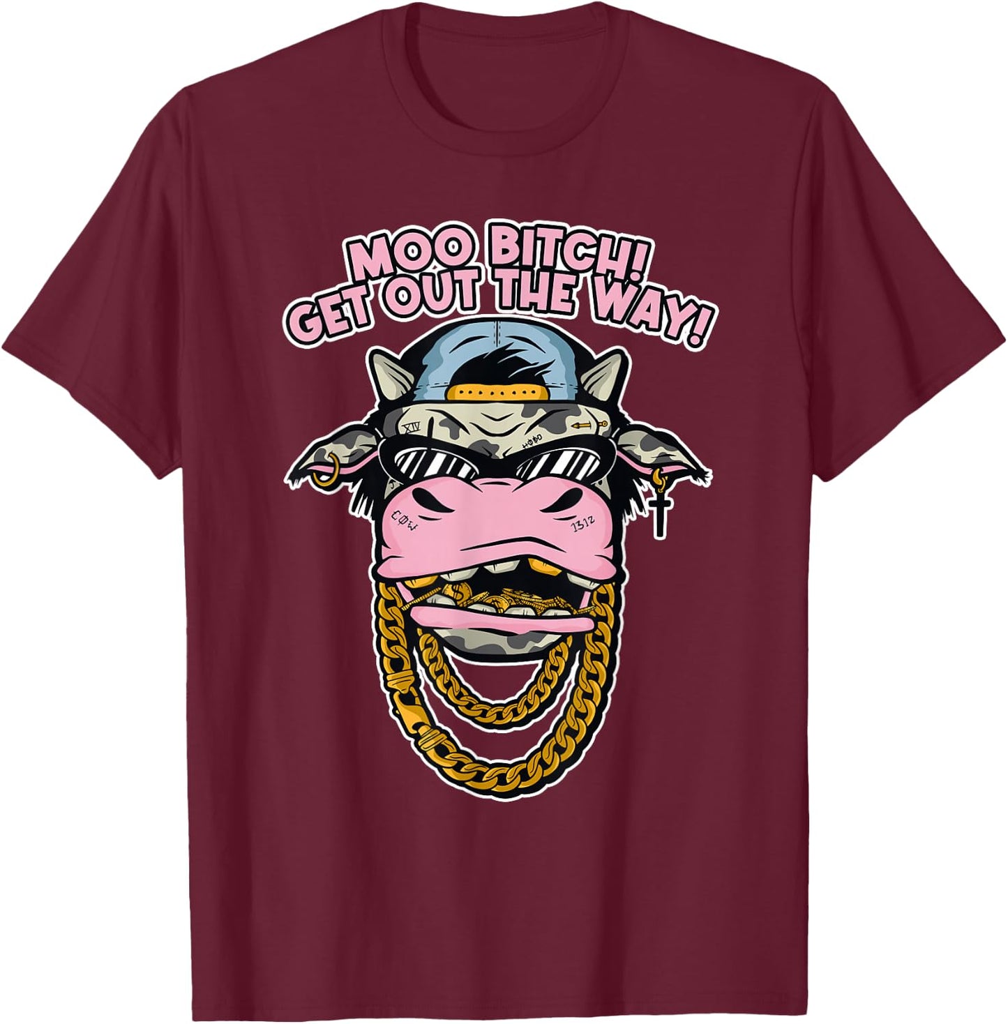 Moo Bitch! Get Out The Way! Cow Farmer Hay T-Shirt - T-Shirt | Maroon