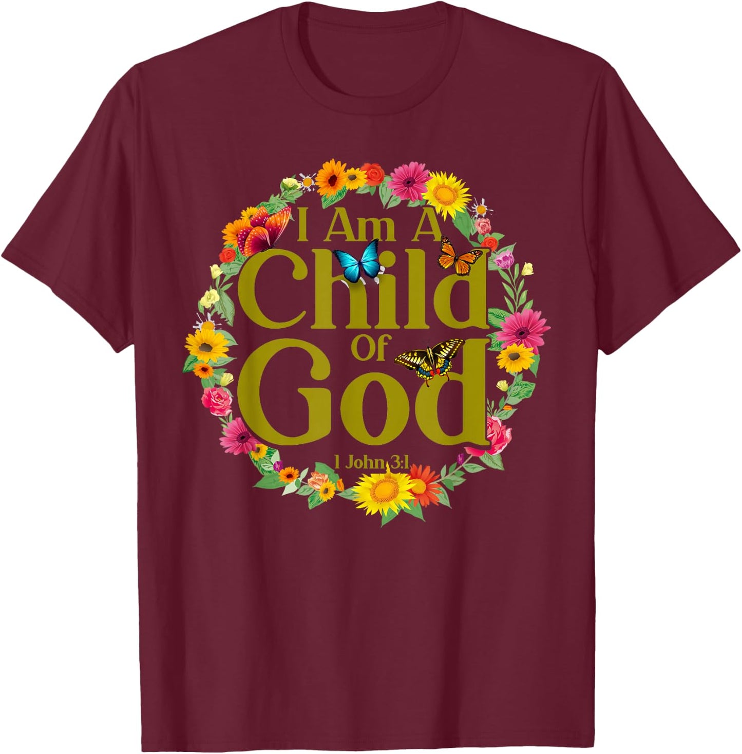 Christian Bible Verse 1 John 3:1 Flower Butterfly T-Shirt - T-Shirt | Maroon