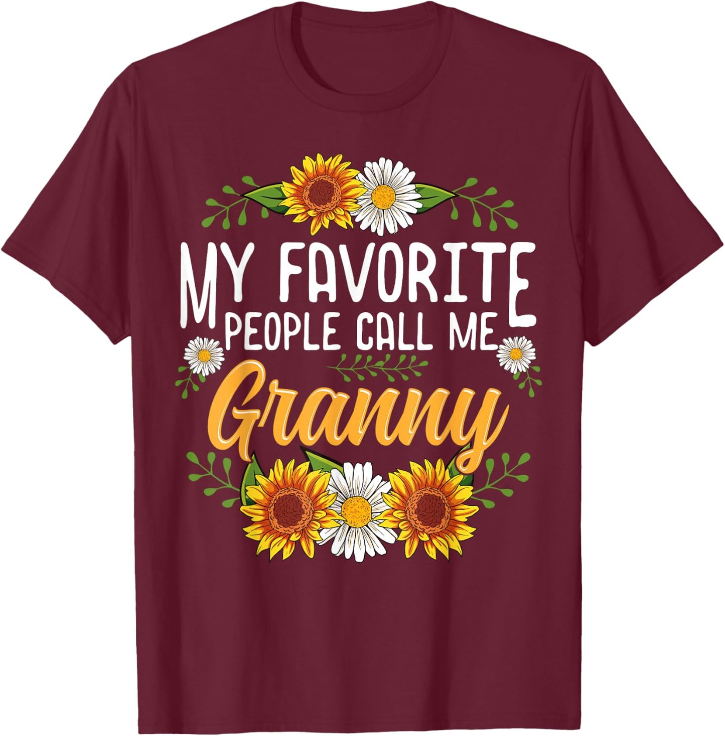 My Favorite People Call Me Granny T-Shirt - T-Shirt | Maroon