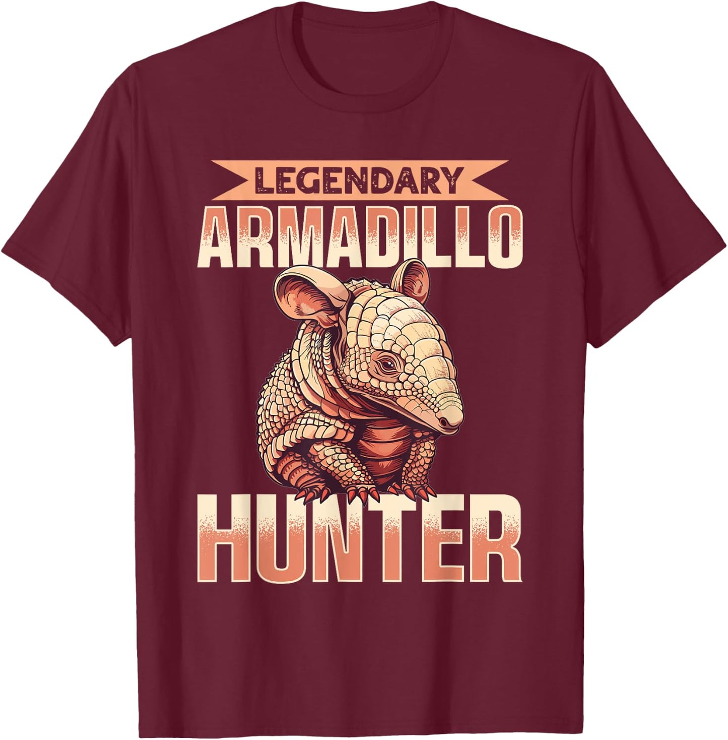 Funny Armadillo Animal Legendary Armadillo Hunter T-Shirt - T-Shirt | Maroon