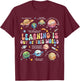 Groovy Learning Is Out Of This World Planets Space Teacher T-Shirt - T-Shirt | Maroon