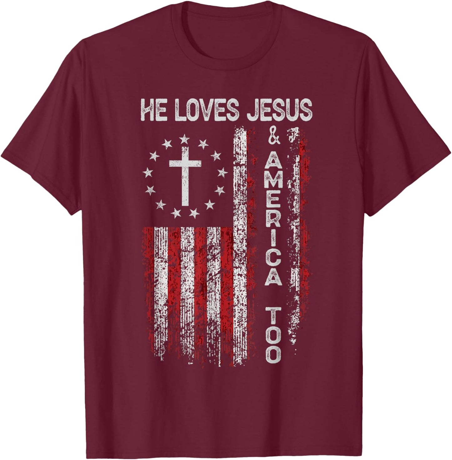 He Loves Jesus and America Too Men USA T-Shirt - T-Shirt | Maroon