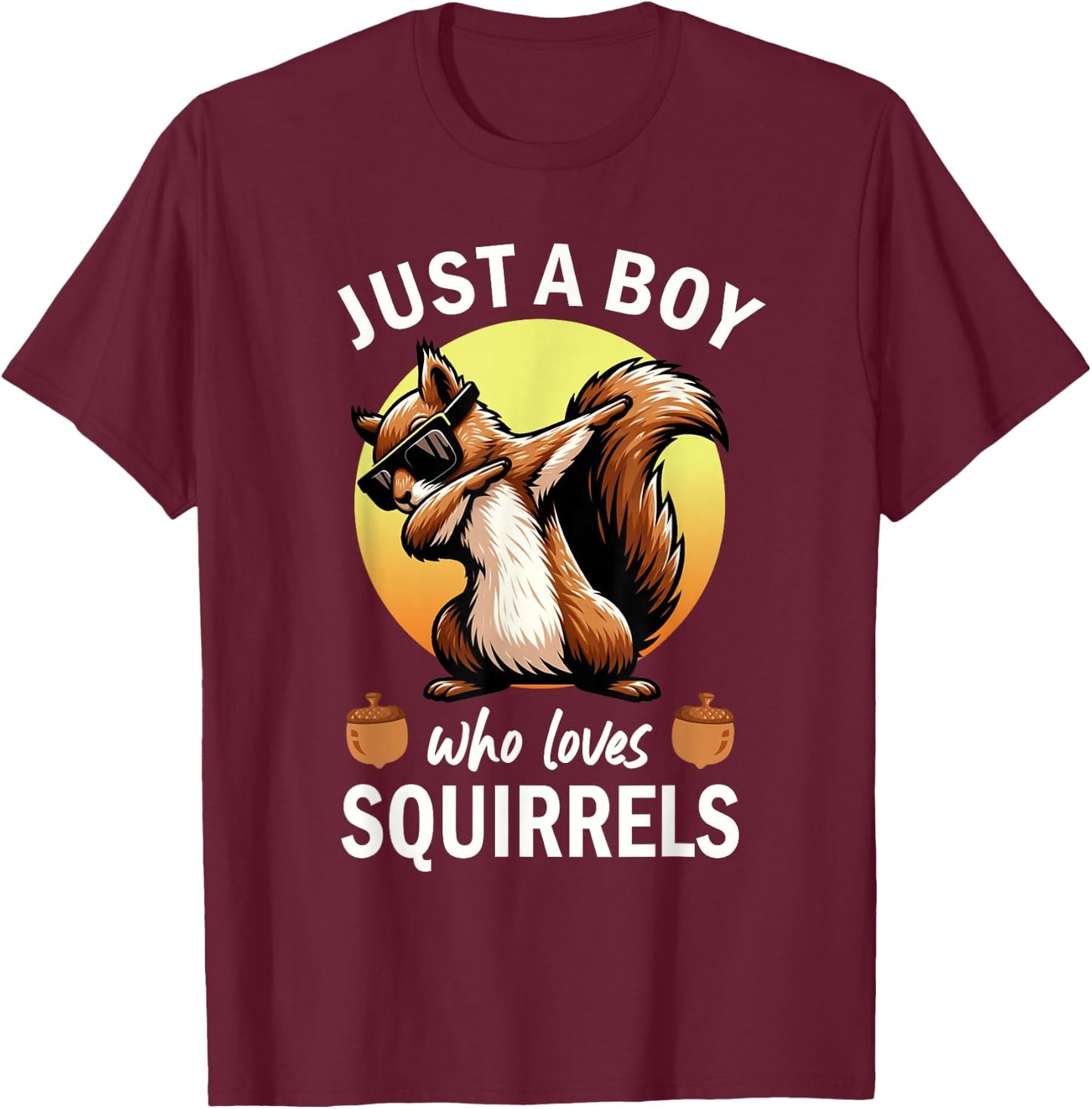 Just A Boy Who Loves Squirrels T-Shirt - T-Shirt | Maroon