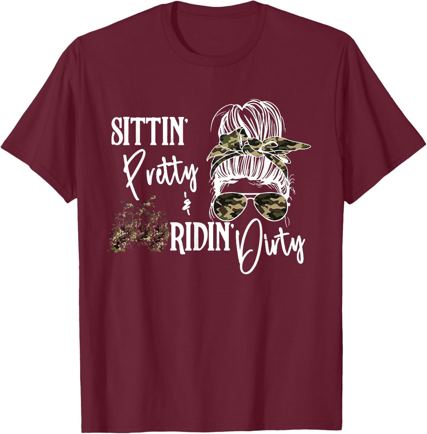 Messy Bun, Sittin Pretty & Ridin-Dirty, Country Southern T-Shirt - T-Shirt | Maroon