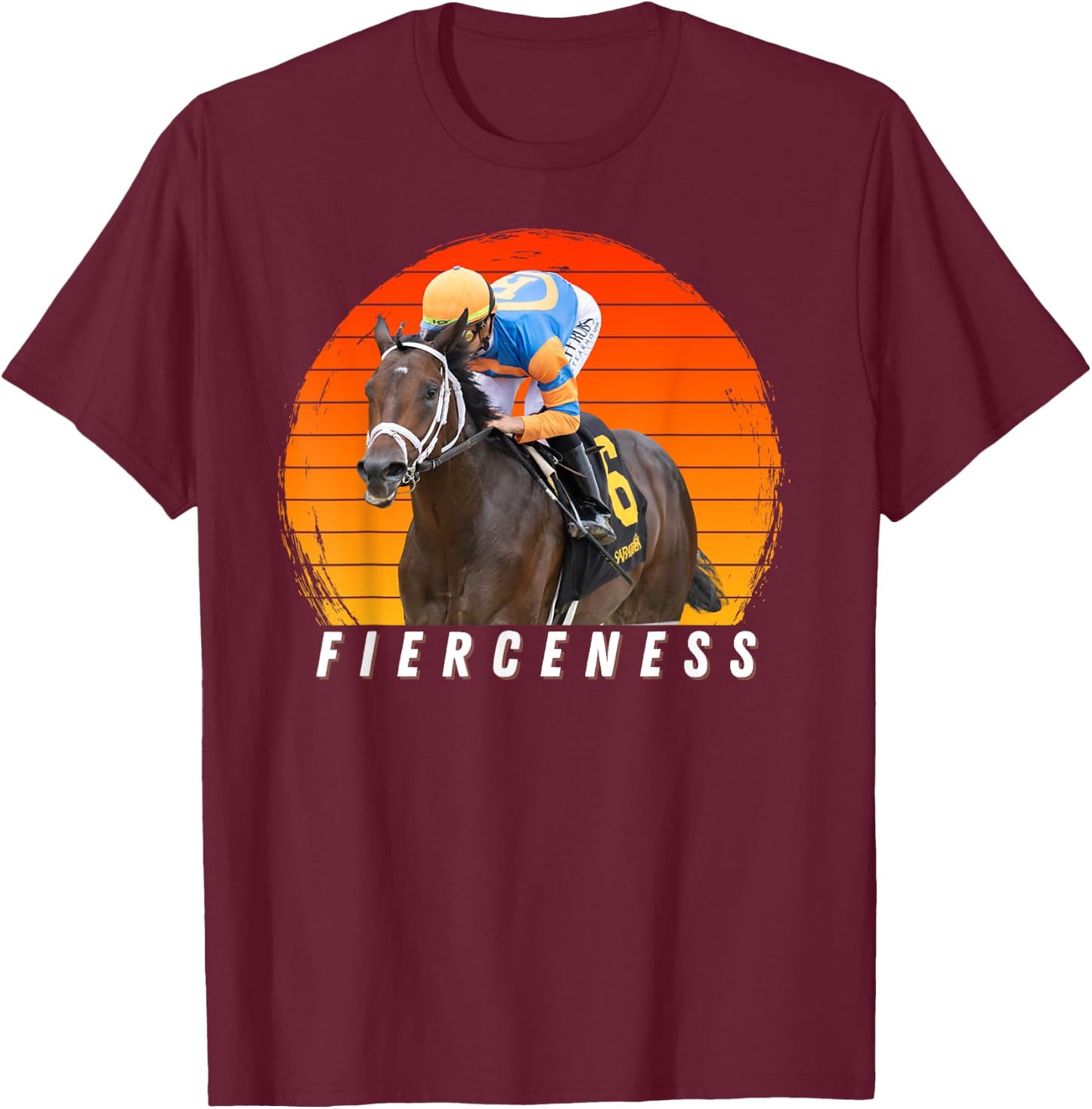 Fierceness Horse, Horse Racing, Del Mar, Santa Anita Shirt T-Shirt - T-Shirt | Maroon