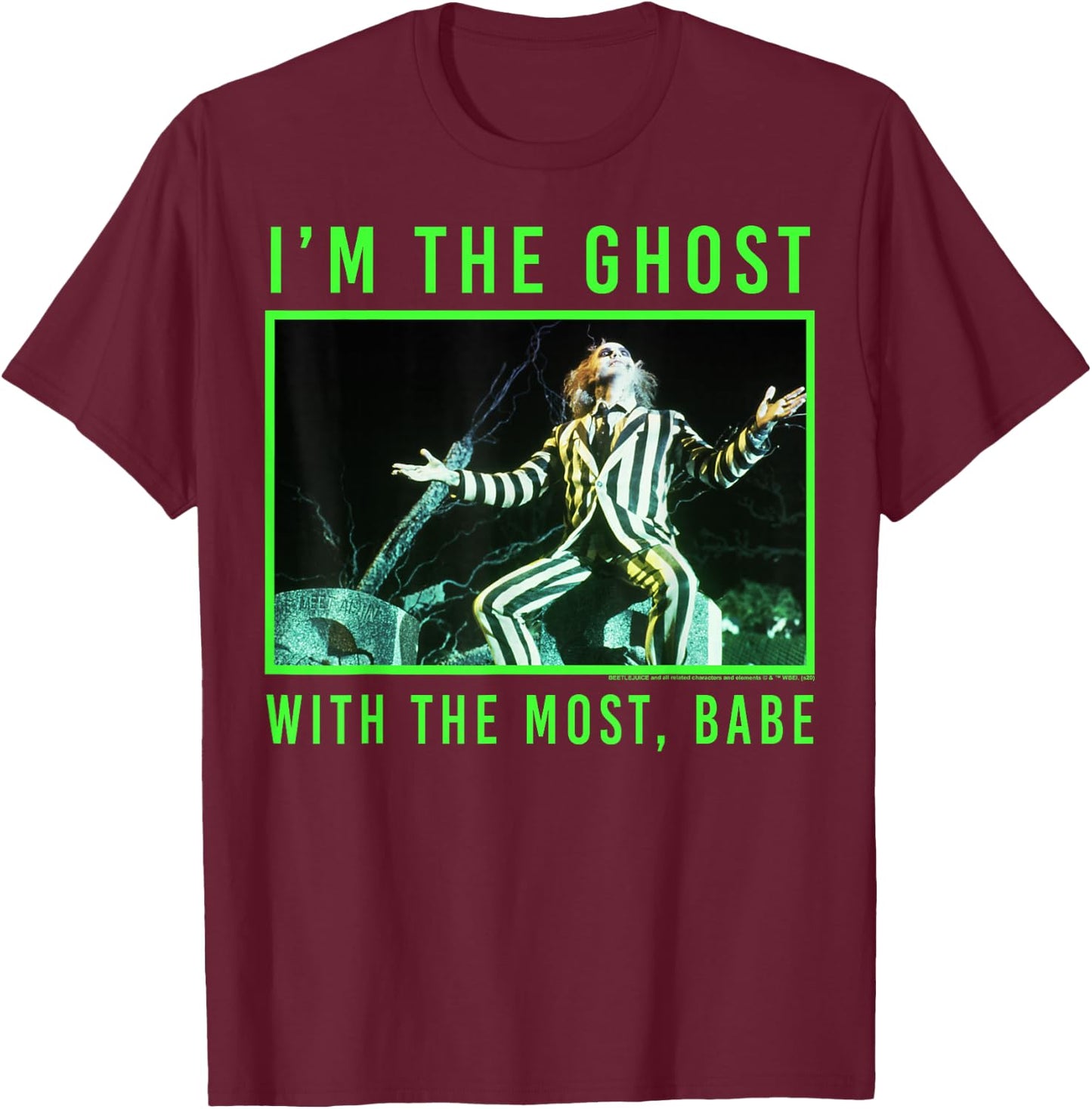 Beetlejuice I'm The Ghost With The Most Babe T-Shirt - T-Shirt | Maroon