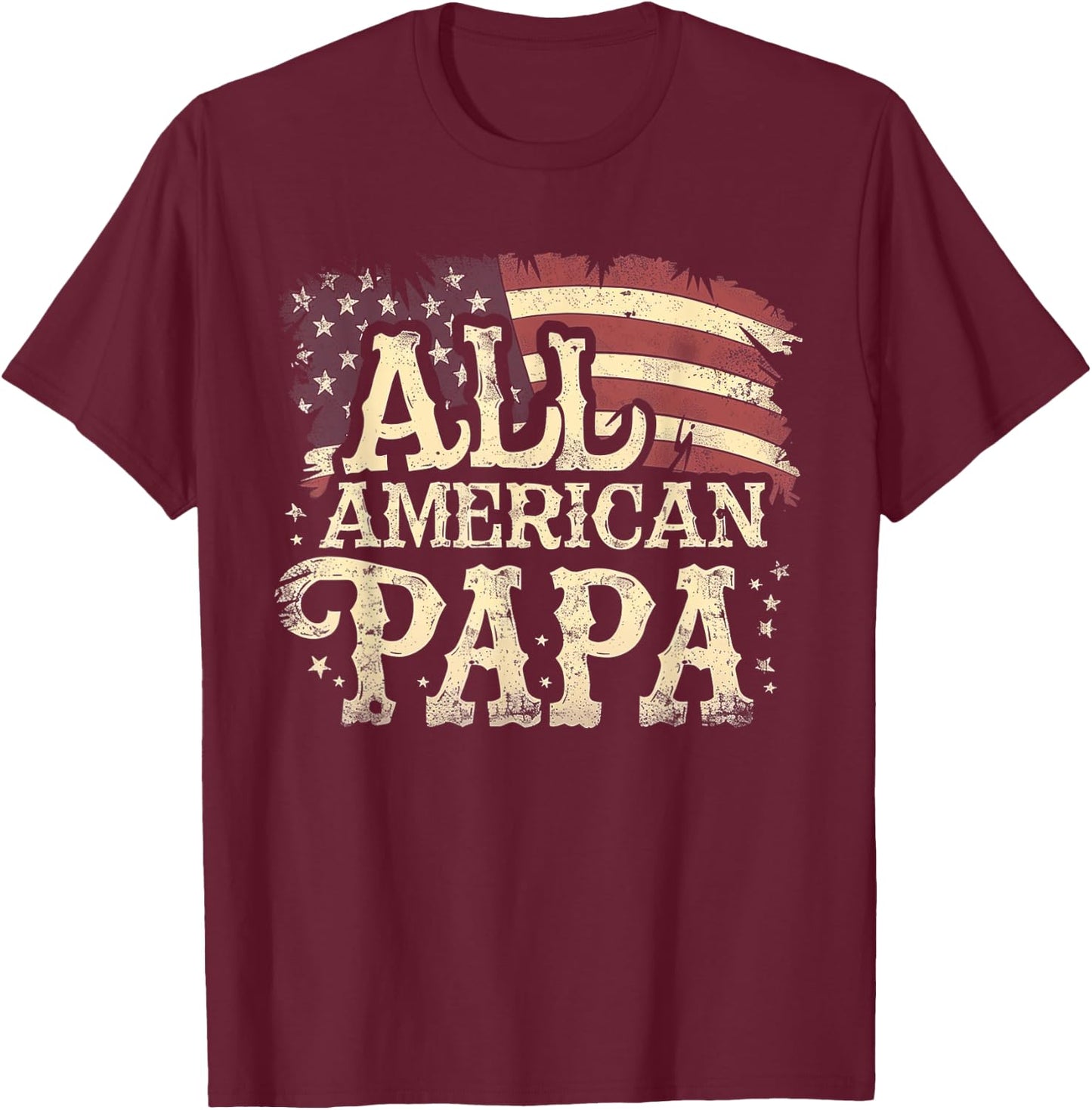 Papa - All American USA Flag 4th of July Fathers Day Grandpa T-Shirt - T-Shirt | Maroon