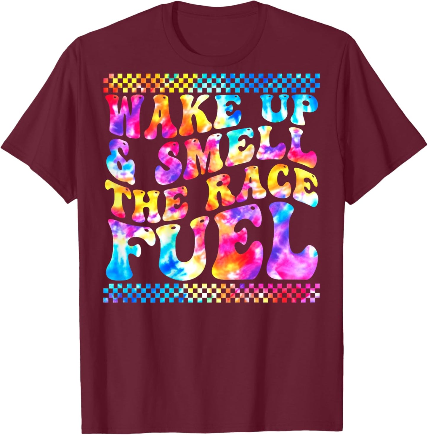 Wake Up And Smell The Race Fuel Funny Racing Lover T-Shirt - T-Shirt | Maroon