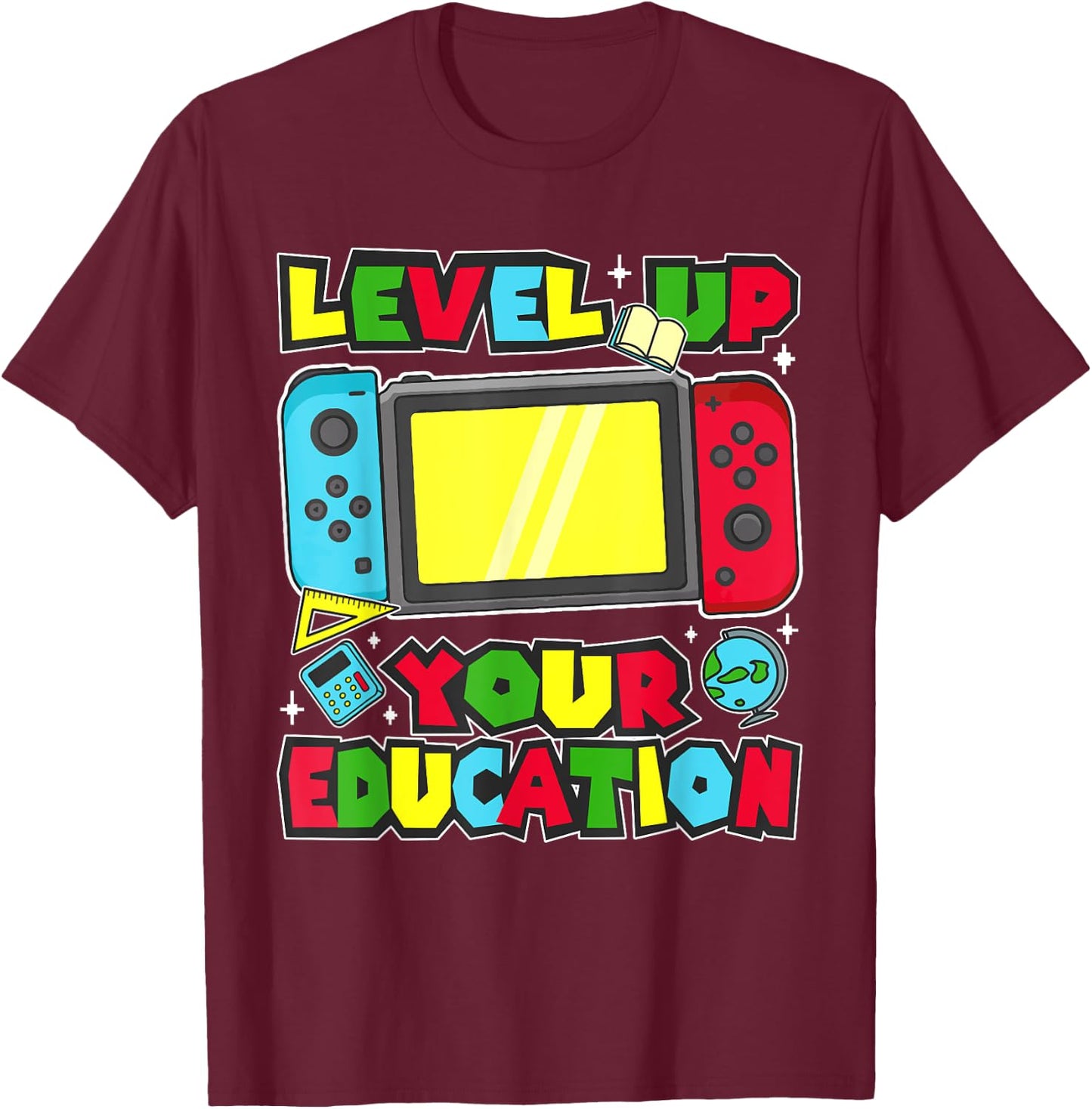 Level Up Your Education Gaming Inspired Teacher Gamers T-Shirt - T-Shirt | Maroon